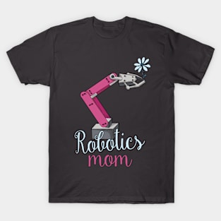 Robotics Mom Arm Flower Art T-Shirt